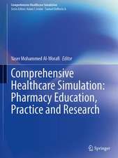 Comprehensive Healthcare Simulation: Pharmacy Education, Practice and Research