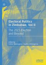 Electoral Politics in Zimbabwe, Vol II: The 2023 Election and Beyond