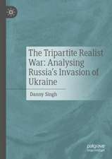 The Tripartite Realist War: Analysing Russia’s Invasion of Ukraine