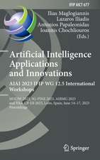 Artificial Intelligence Applications and Innovations. AIAI 2023 IFIP WG 12.5 International Workshops: MHDW 2023, 5G-PINE 2023, ΑΙBMG 2023, and VAA-CP-EB 2023, León, Spain, June 14–17, 2023, Proceedings