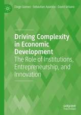 Driving Complexity in Economic Development: The Role of Institutions, Entrepreneurship, and Innovation