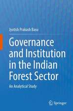 Governance and Institution in the Indian Forest Sector: An Analytical Study