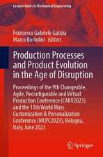 Production Processes and Product Evolution in the Age of Disruption: Proceedings of the 9th Changeable, Agile, Reconfigurable and Virtual Production Conference (CARV2023) and the 11th World Mass Customization & Personalization Conference (MCPC2023), Bologna, Italy, June 2023