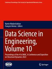 Data Science in Engineering, Volume 10: Proceedings of the 41st IMAC, A Conference and Exposition on Structural Dynamics 2023