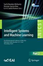 Intelligent Systems and Machine Learning: First EAI International Conference, ICISML 2022, Hyderabad, India, December 16-17, 2022, Proceedings, Part II