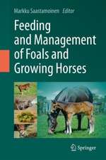 Feeding and Management of Foals and Growing Horses