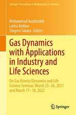 Gas Dynamics with Applications in Industry and Life Sciences: On Gas Kinetic/Dynamics and Life Science Seminar, March 25–26, 2021 and March 17–18, 2022