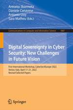 Digital Sovereignty in Cyber Security: New Challenges in Future Vision: First International Workshop, CyberSec4Europe 2022, Venice, Italy, April 17–21, 2022, Revised Selected Papers