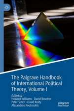 The Palgrave Handbook of International Political Theory: Volume I