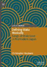 Defining Waka Musically: Songs of Male Love in Premodern Japan