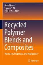 Recycled Polymer Blends and Composites: Processing, Properties, and Applications