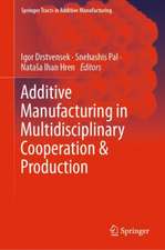 Additive Manufacturing in Multidisciplinary Cooperation and Production