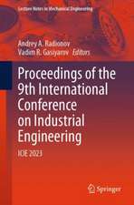 Proceedings of the 9th International Conference on Industrial Engineering: ICIE 2023