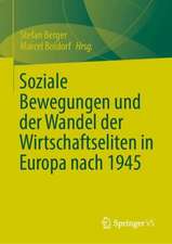 Soziale Bewegungen und der Wandel der Wirtschaftseliten in Europa nach 1945