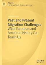 Past and Present Migration Challenges: What European and American History Can Teach Us