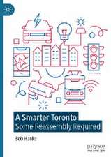 A Smarter Toronto: Some Reassembly Required