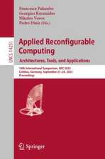 Applied Reconfigurable Computing. Architectures, Tools, and Applications: 19th International Symposium, ARC 2023, Cottbus, Germany, September 27–29, 2023, Proceedings