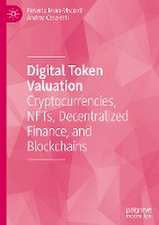 Digital Token Valuation: Cryptocurrencies, NFTs, Decentralized Finance, and Blockchains