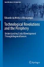 Technological Revolutions and the Periphery: Understanding Global Development Through Regional Lenses