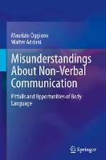 Misunderstandings About Non-Verbal Communication: Pitfalls and Opportunities of Body Language