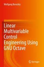 Linear Multivariable Control Engineering Using GNU Octave
