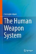 The Human Weapon System