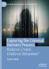 Exploring the Criminal Decision Process