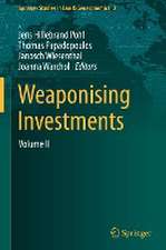 Weaponising Investments: Volume II