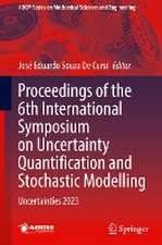 Proceedings of the 6th International Symposium on Uncertainty Quantification and Stochastic Modelling: Uncertainties 2023