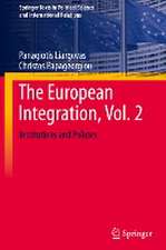 The European Integration, Vol. 2: Institutions and Policies