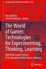 The World of Games: Technologies for Experimenting, Thinking, Learning: XXIII Professional Culture of the Specialist of the Future, Volume 2