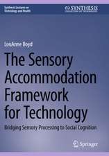 The Sensory Accommodation Framework for Technology