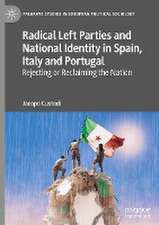 Radical Left Parties and National Identity in Spain, Italy and Portugal: Rejecting or Reclaiming the Nation