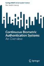 Continuous Biometric Authentication Systems