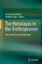 The Himalayas in the Anthropocene: Environment and Development