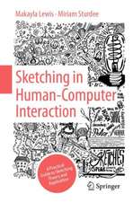 Sketching in Human Computer Interaction: A Practical Guide to Sketching Theory and Application