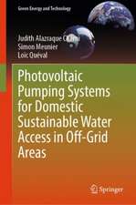 Photovoltaic Pumping Systems for Domestic Sustainable Water Access in Off-Grid Areas