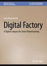 Digital Factory: A Digital Compass for Smart Manufacturing