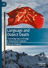 Language and Dialect Death: Theorising Sound Change in Obsolescent Gascon