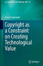 Copyright as a Constraint on Creating Technological Value