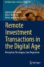 Remote Investment Transactions in the Digital Age: Perception, Techniques, Law Regulation