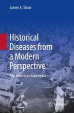 Historical Diseases from a Modern Perspective: The American Experience