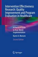 Intervention Effectiveness Research: Quality Improvement and Program Evaluation in Healthcare: A Practical Guide to Real-World Implementation