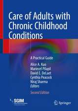 Care of Adults with Chronic Childhood Conditions: A Practical Guide