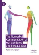 The Nonverbal Communication of Our Gendered and Sexual Selves