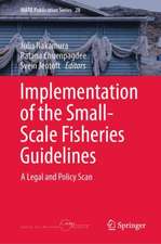 Implementation of the Small-Scale Fisheries Guidelines : A Legal and Policy Scan