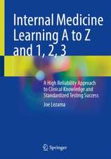 Internal Medicine Learning A to Z and 1, 2, 3: A High Reliability Approach to Clinical Knowledge and Standardized Testing Success