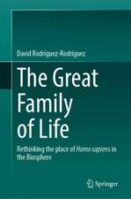 The Great Family of Life: Rethinking the place of Homo sapiens in the Biosphere