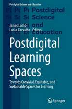 Postdigital Learning Spaces: Towards Convivial, Equitable, and Sustainable Spaces for Learning