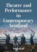 Theatre and Performance in Contemporary Scotland